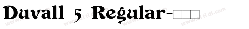 Duvall 5 Regular字体转换